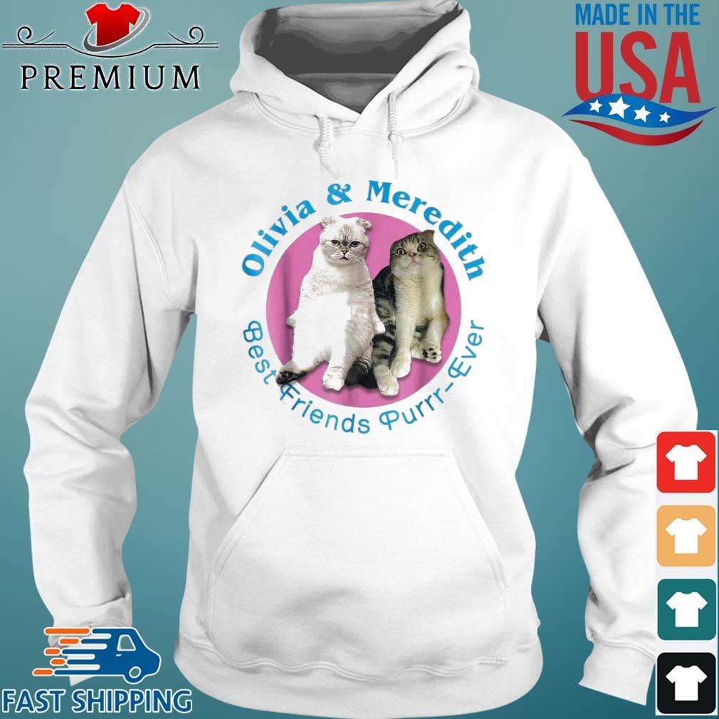 Cats Olivia And Meredith Best Friends Purrrrr-ever Shirt Hoodie trang