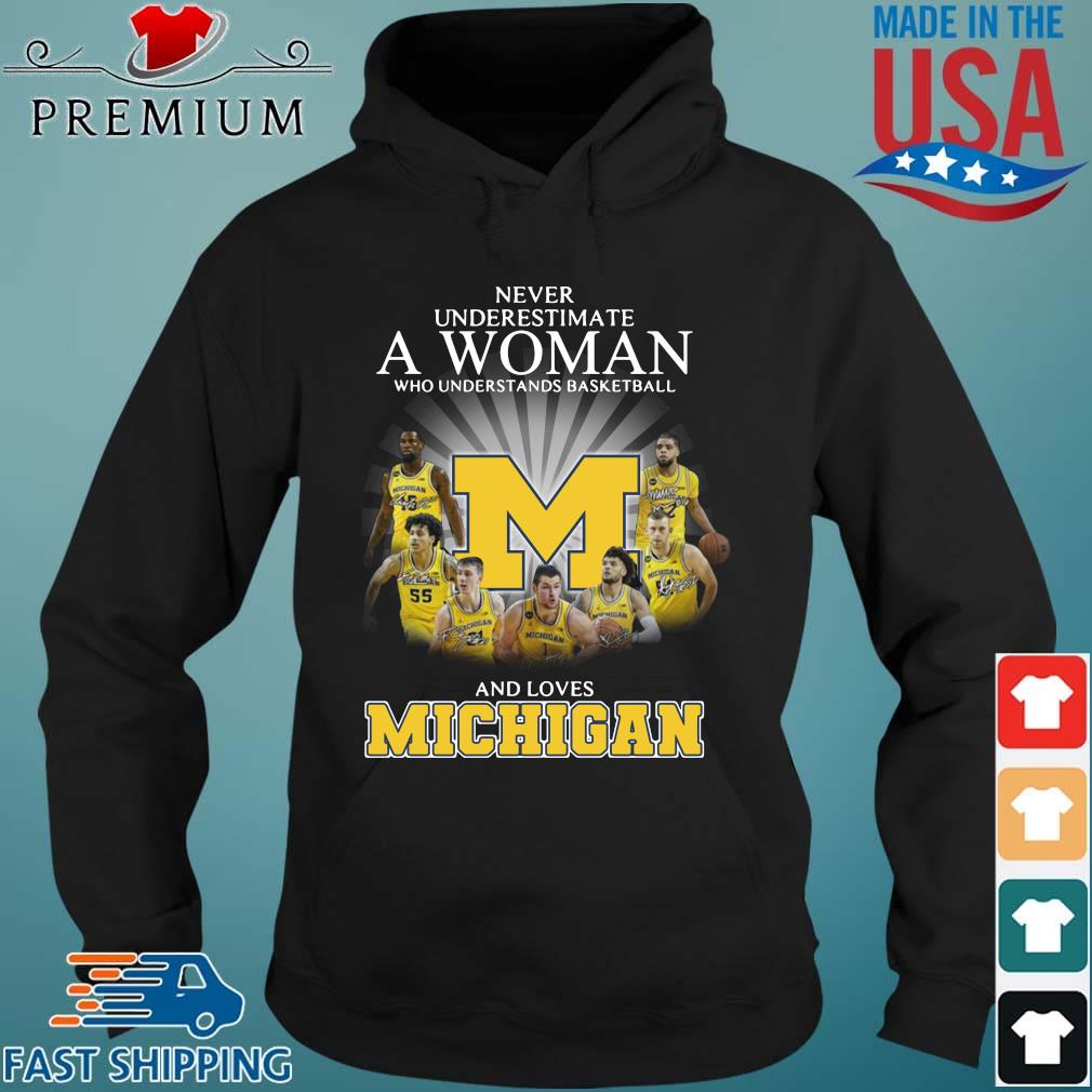 Never Underestimate A Woman Who Understands Basketball And Loves Michigan Shirt Hoodie den