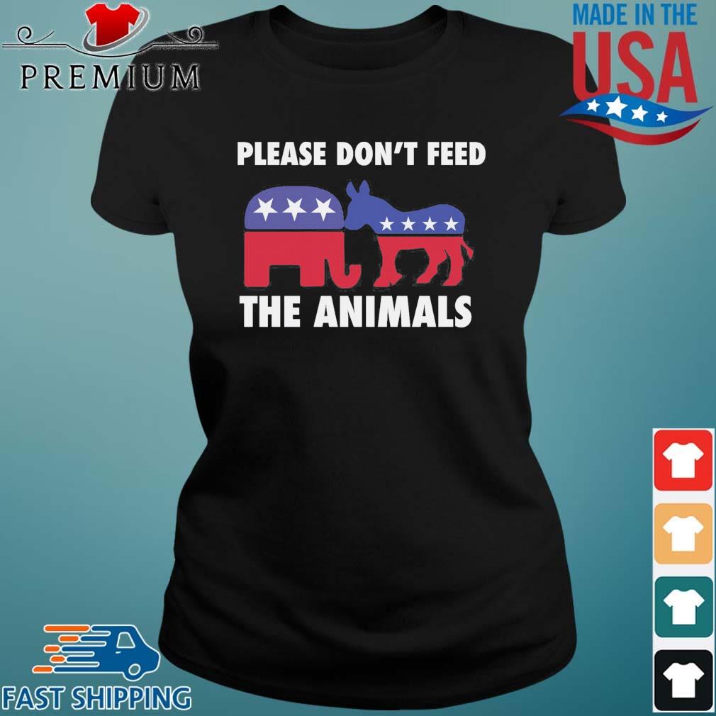 Please Don't Feed The Animals Elephant And Donkey Shirt Ladies den