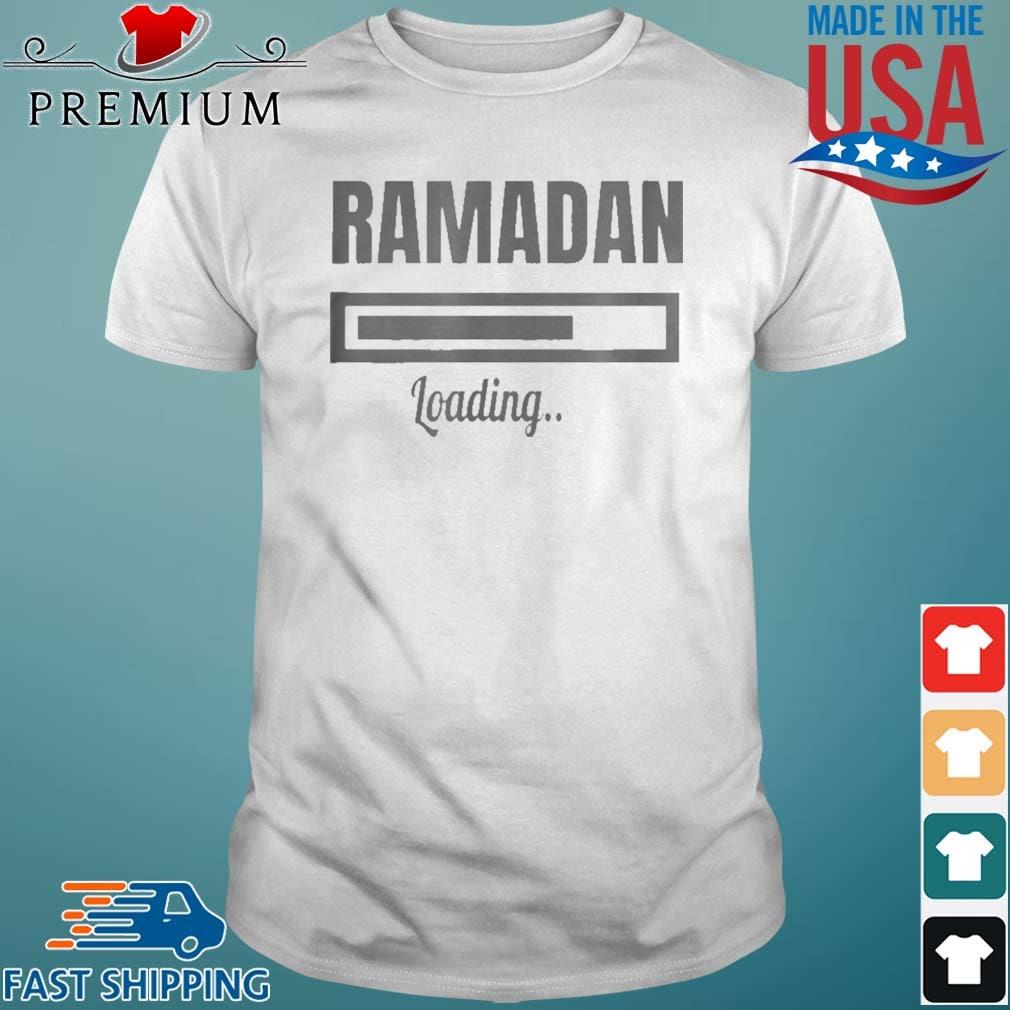 Ramadan And Ramadan Loading Shirt