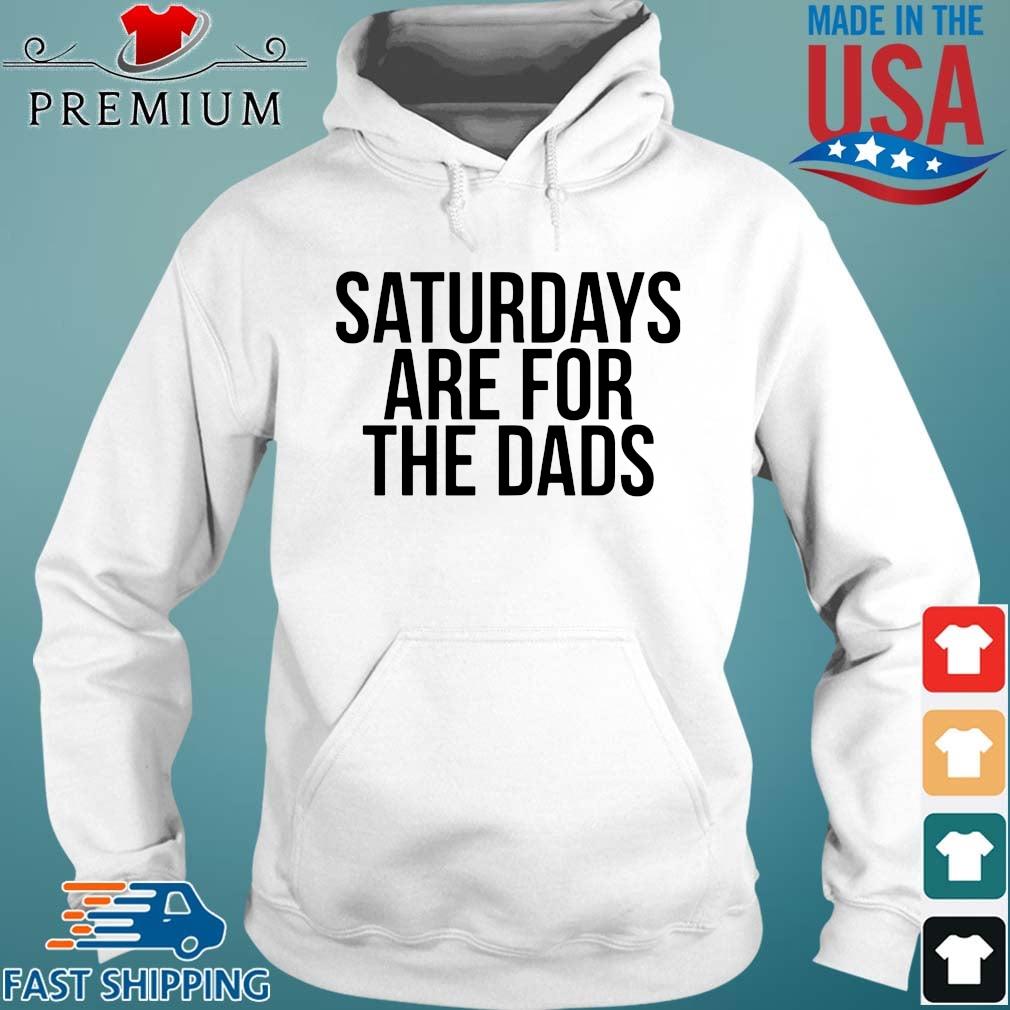 Saturdays are for the dads s Hoodie trang