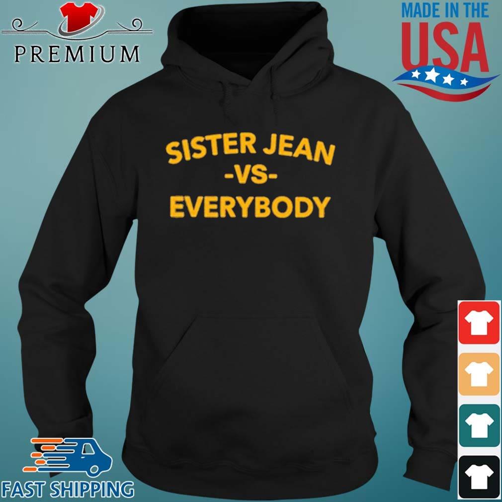 Sister Jean Vs Everybody Shirt Hoodie den