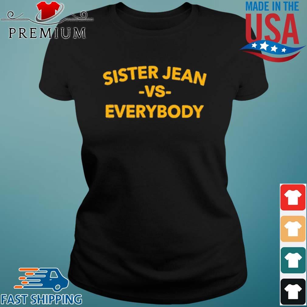 Sister Jean Vs Everybody Shirt Ladies den