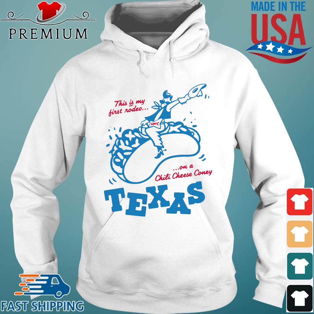 Sonic This Is My First Rodeo On A Chili Cheese Coney Texas Shirt Hoodie trang