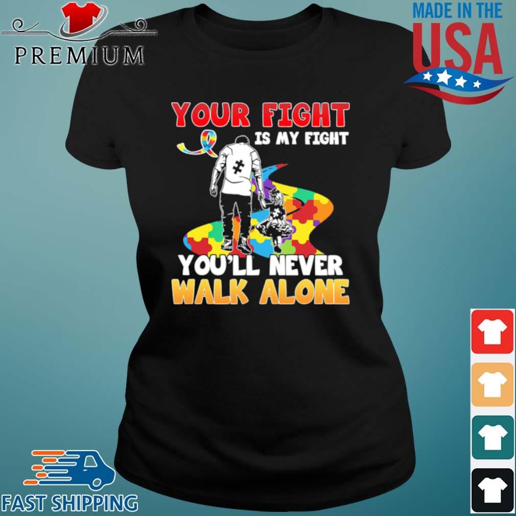 youll never walk alone autism shirt