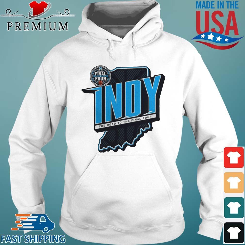 2021 Ncaa Men’s Basketball Tournament March Madness Indy The Road To The Final Four Shirt Hoodie trang