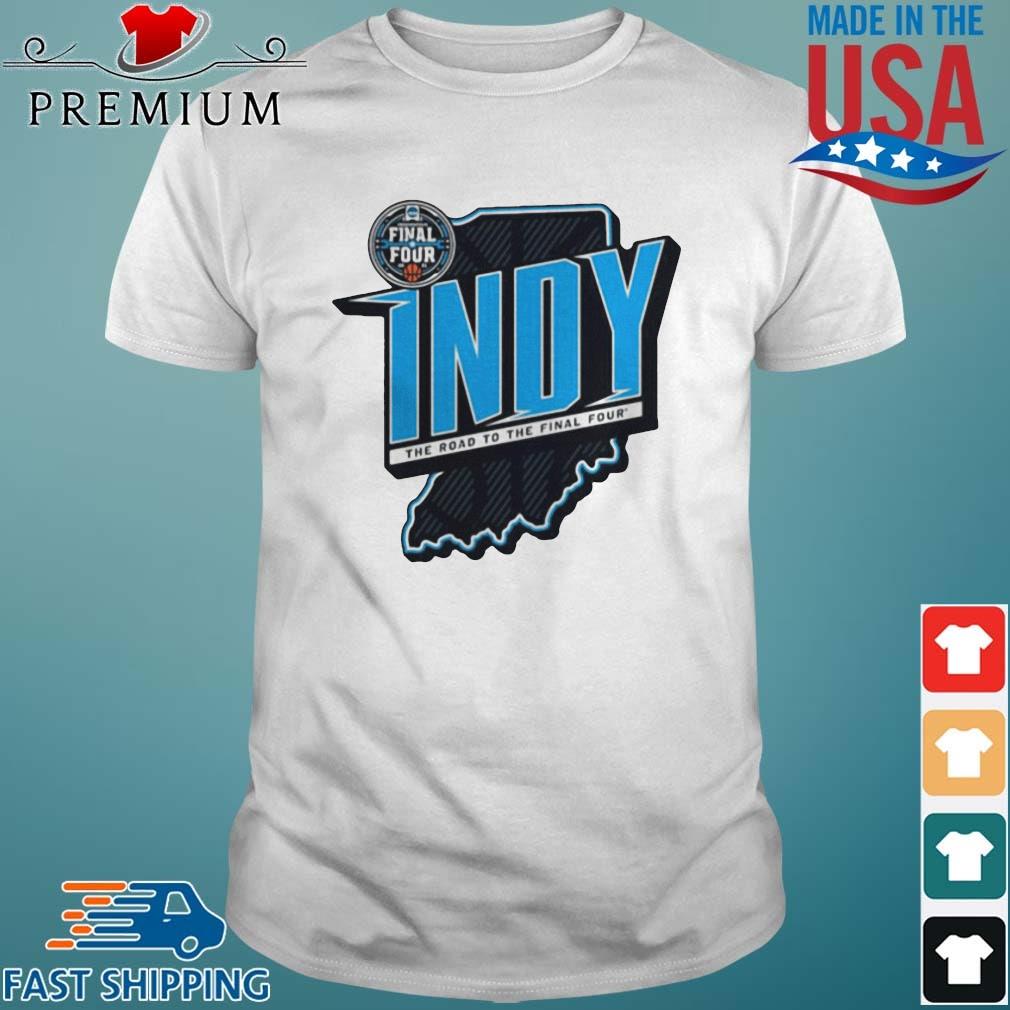 2021 Ncaa Men’s Basketball Tournament March Madness Indy The Road To The Final Four Shirt