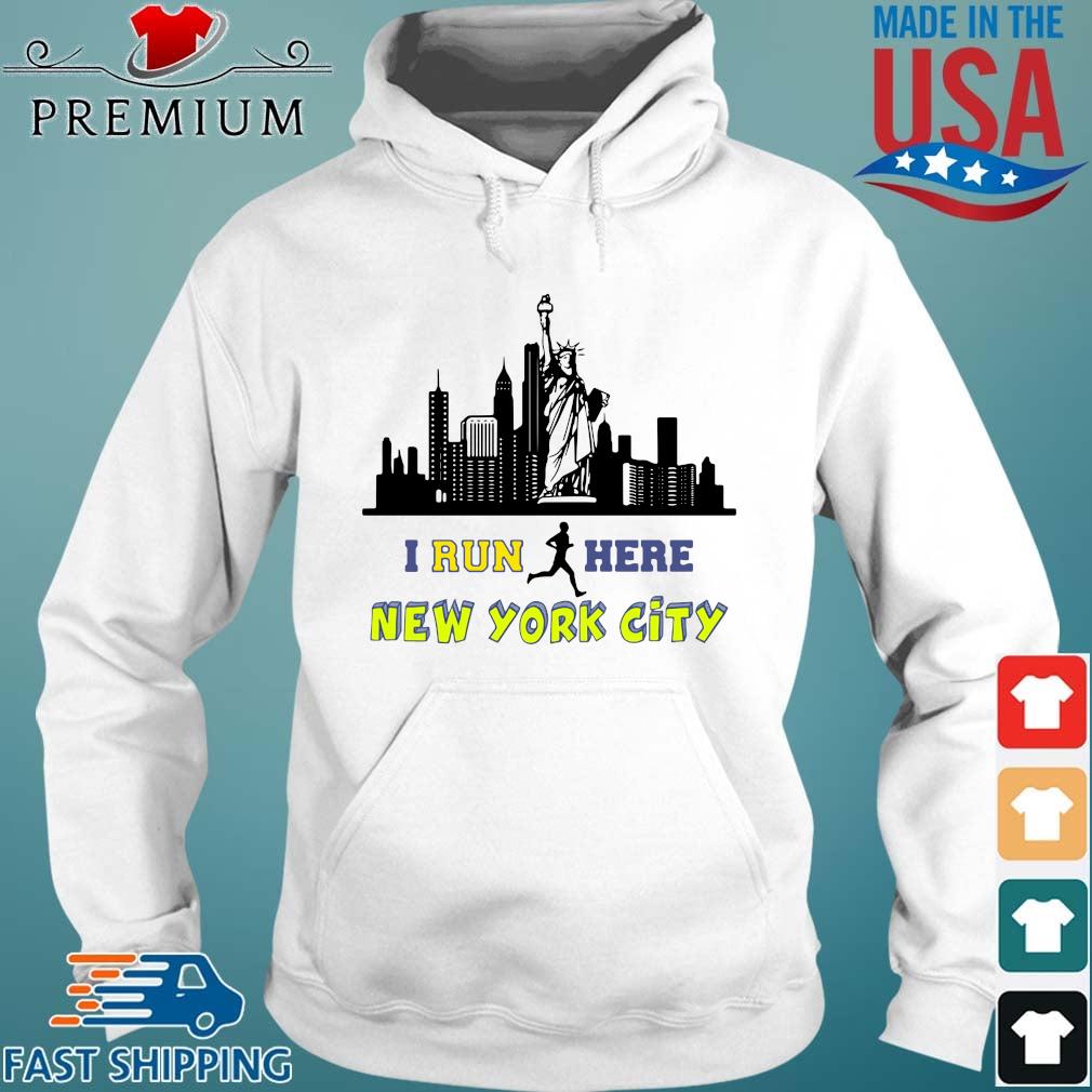 I run here New York City Shirt Hoodie trang