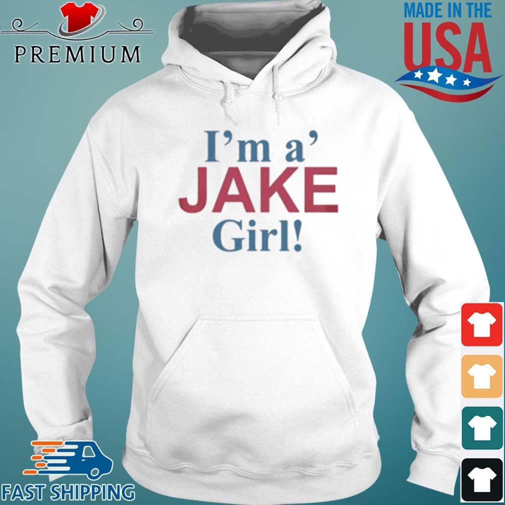 I’m A’ Jake Girl 2021 Shirt Hoodie trang