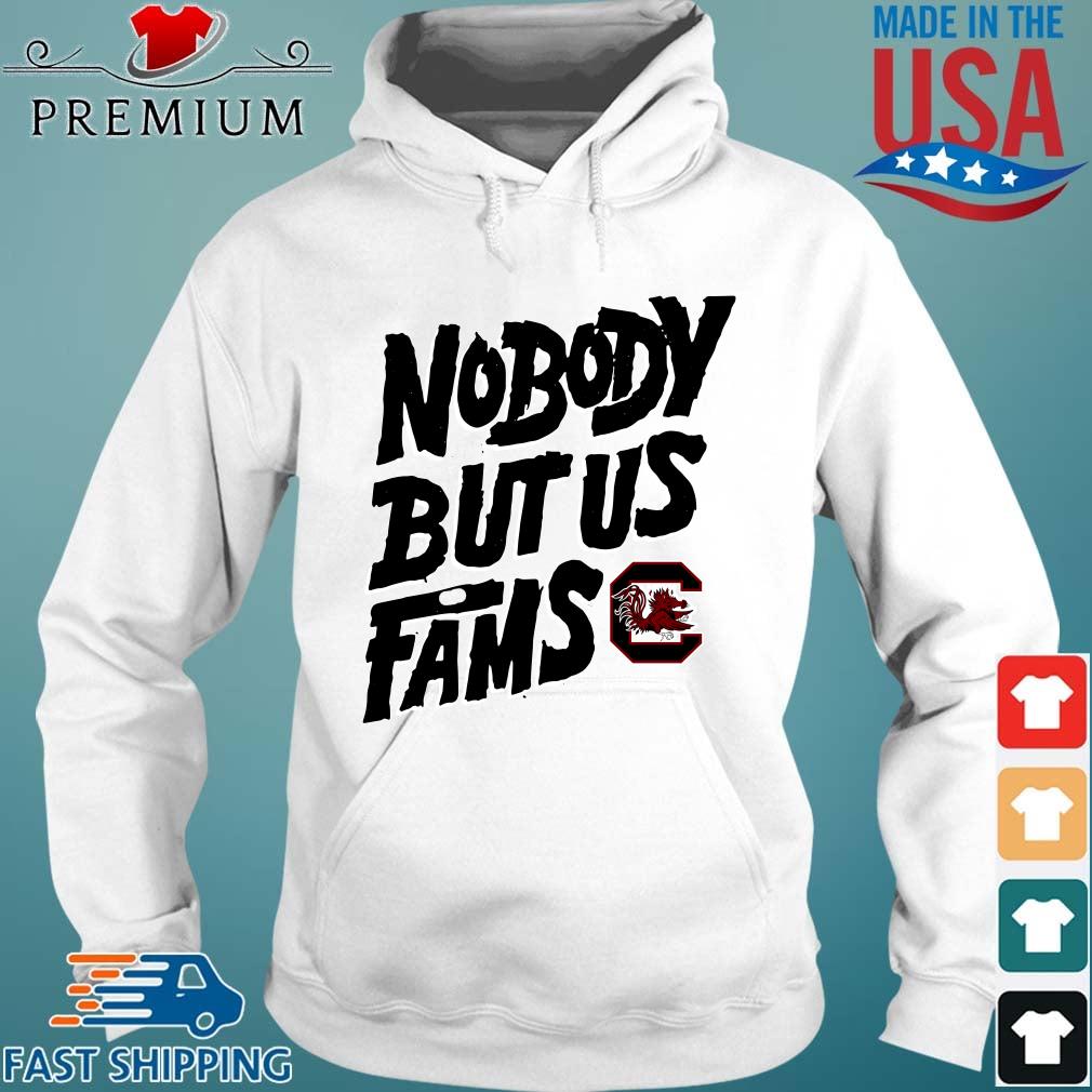 South Carolina Gamecocks Nobody But Us Fams Shirt Hoodie trang