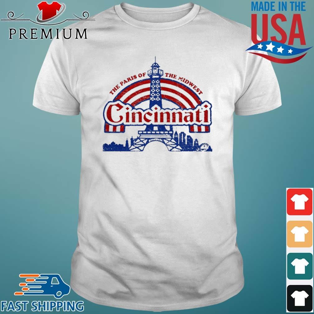 The Paris Of The Midwest Cincinnati Shirt