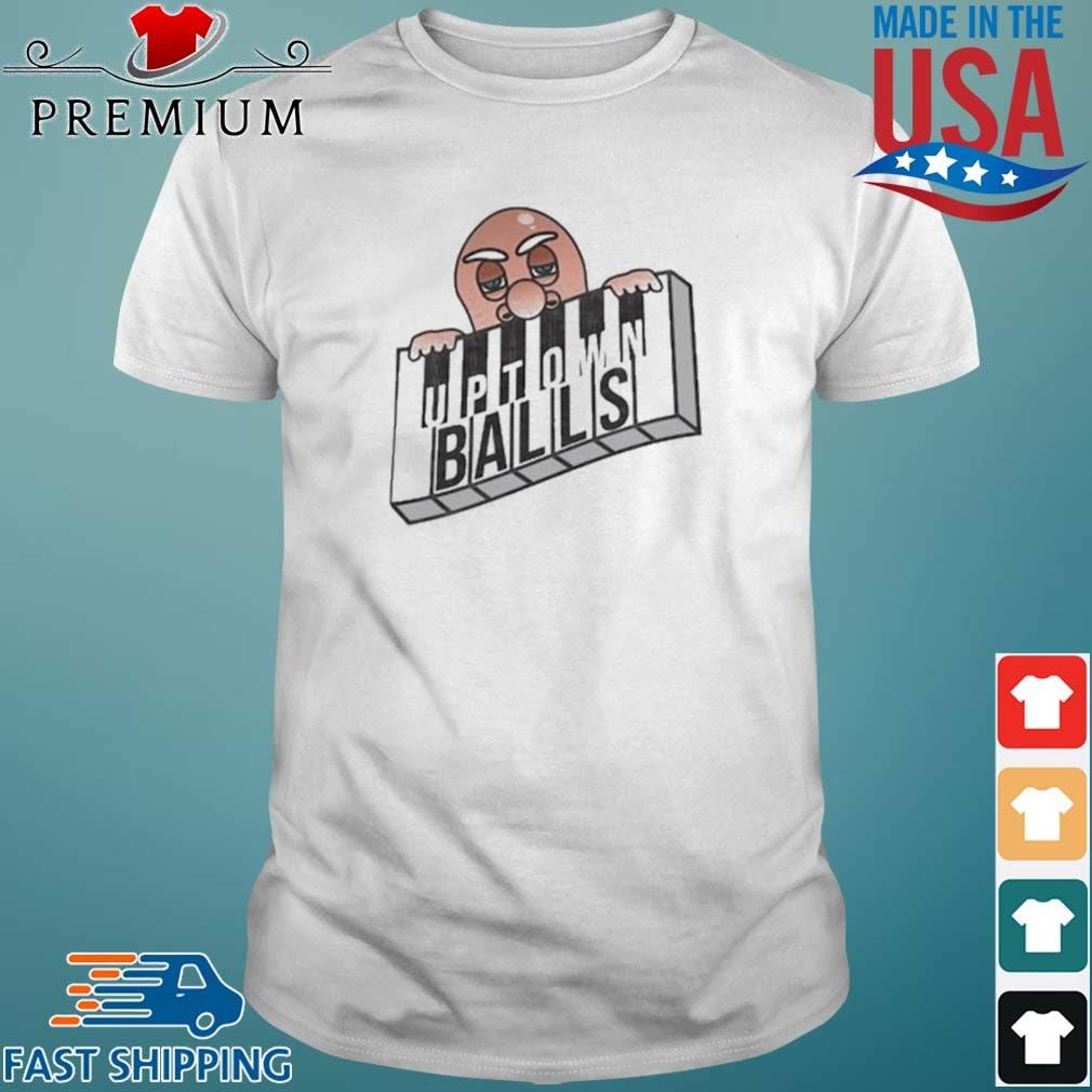Uptown Balls T-Shirt