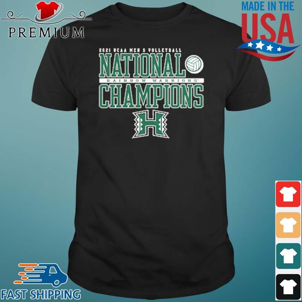 Official Hawaii Warriors 2021 NCAA Men's Volleyball National Champions  T-Shirt, hoodie, sweater, long sleeve and tank top