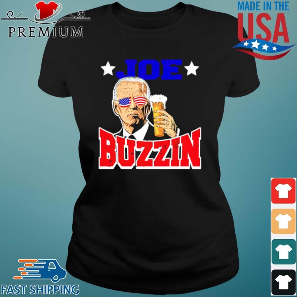 Joe Biden Buzzin 4th Of July Shirt Ladies den