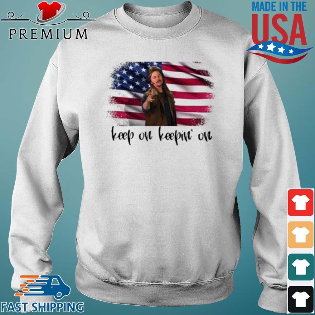 Joe Dirt Keep On Keepin On American Flag Shirt Sweater trang