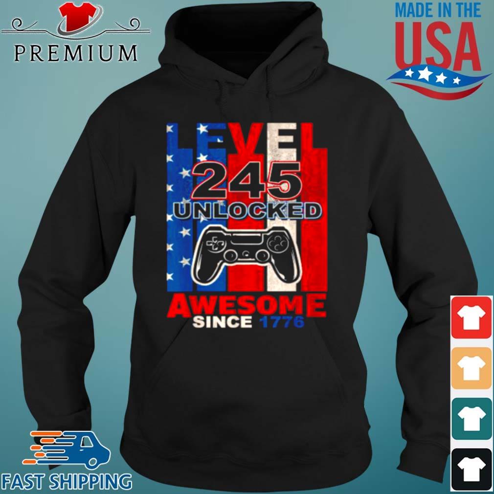 Level 245 Unlocked Awesome Since 1776 Video Gamer 4th July Shirt Hoodie den
