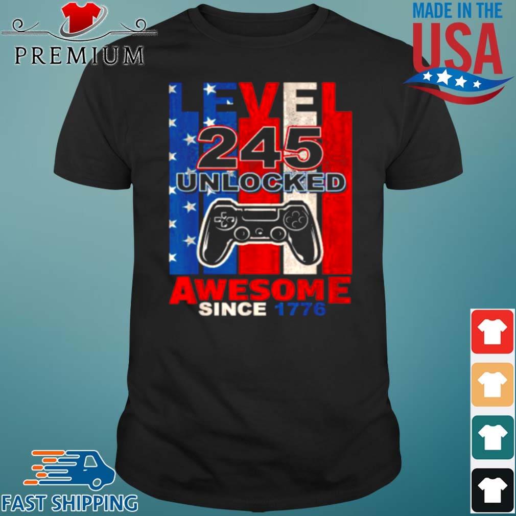 Level 245 Unlocked Awesome Since 1776 Video Gamer 4th July Shirt
