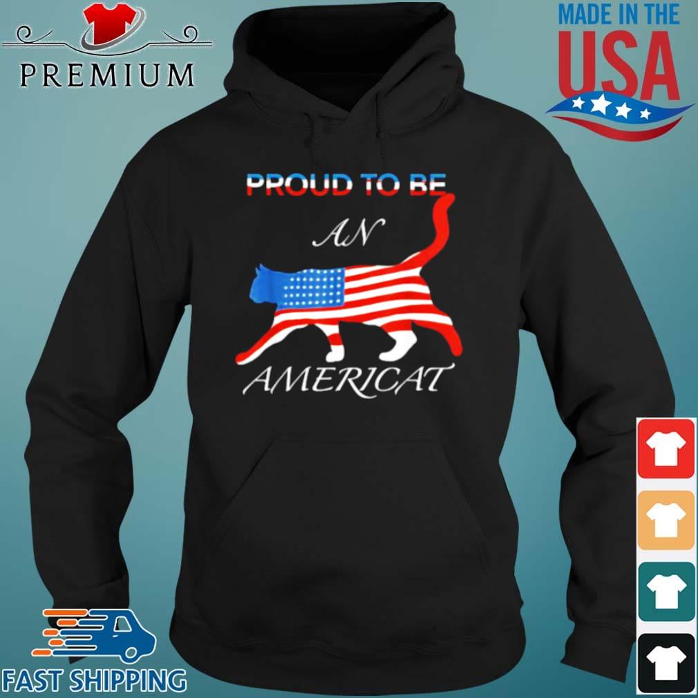 Proud To Be An Americat Cat American Flag 4th Of July Shirt Hoodie den