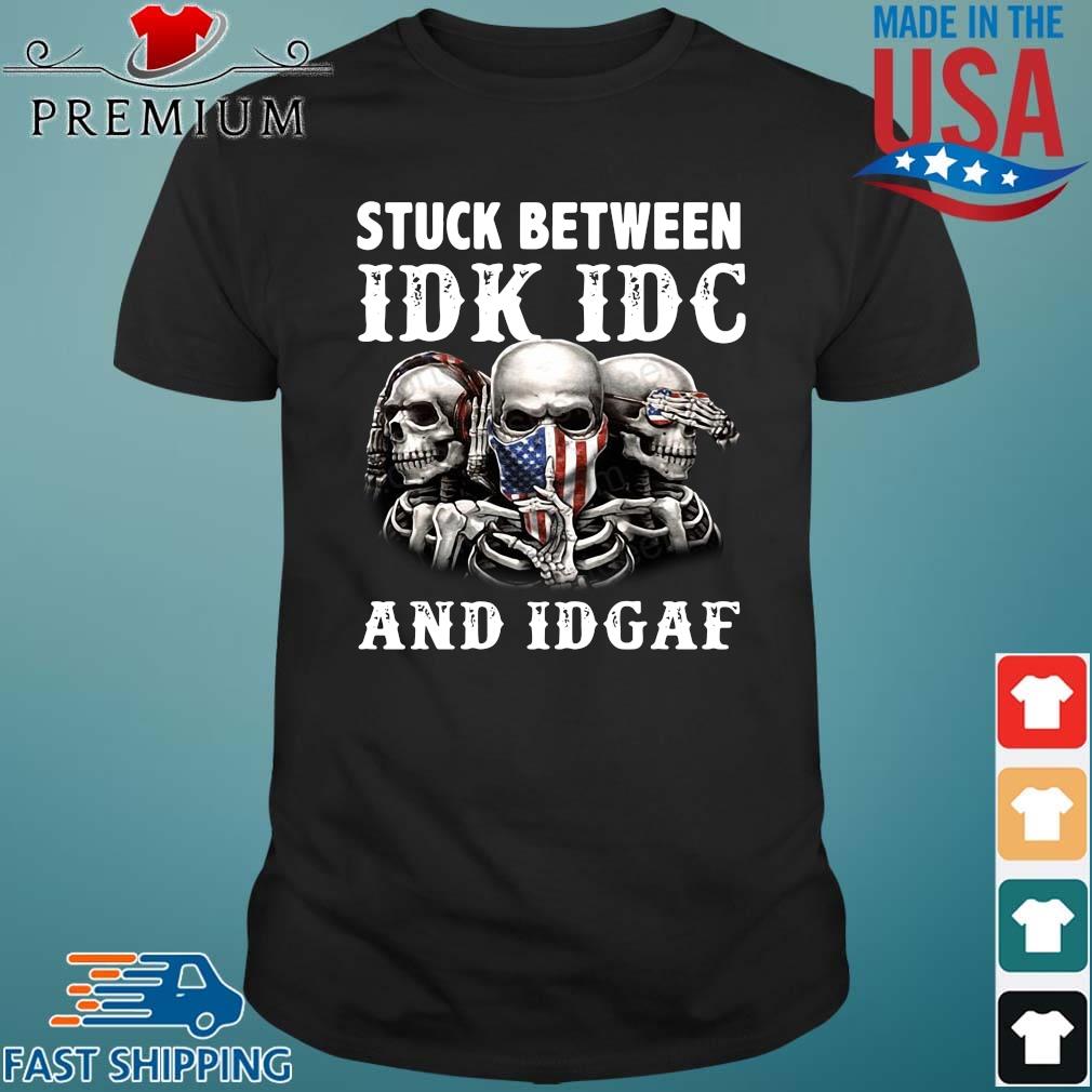 Skulls stuck between idk idc and idgaf American flag shirt