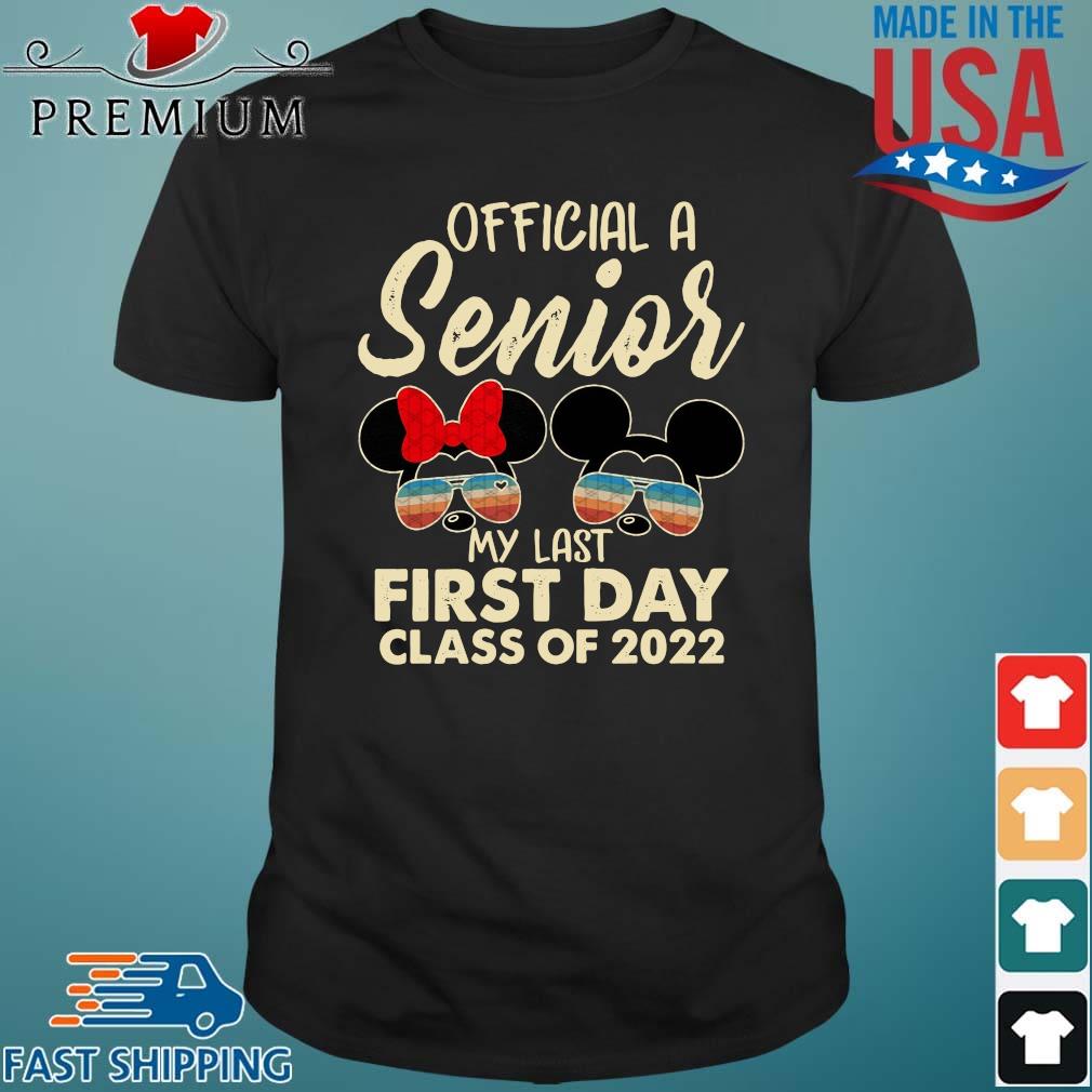 Mickey Mouse And Minnie Mouse official a senior my last first day class of 2022 shirt