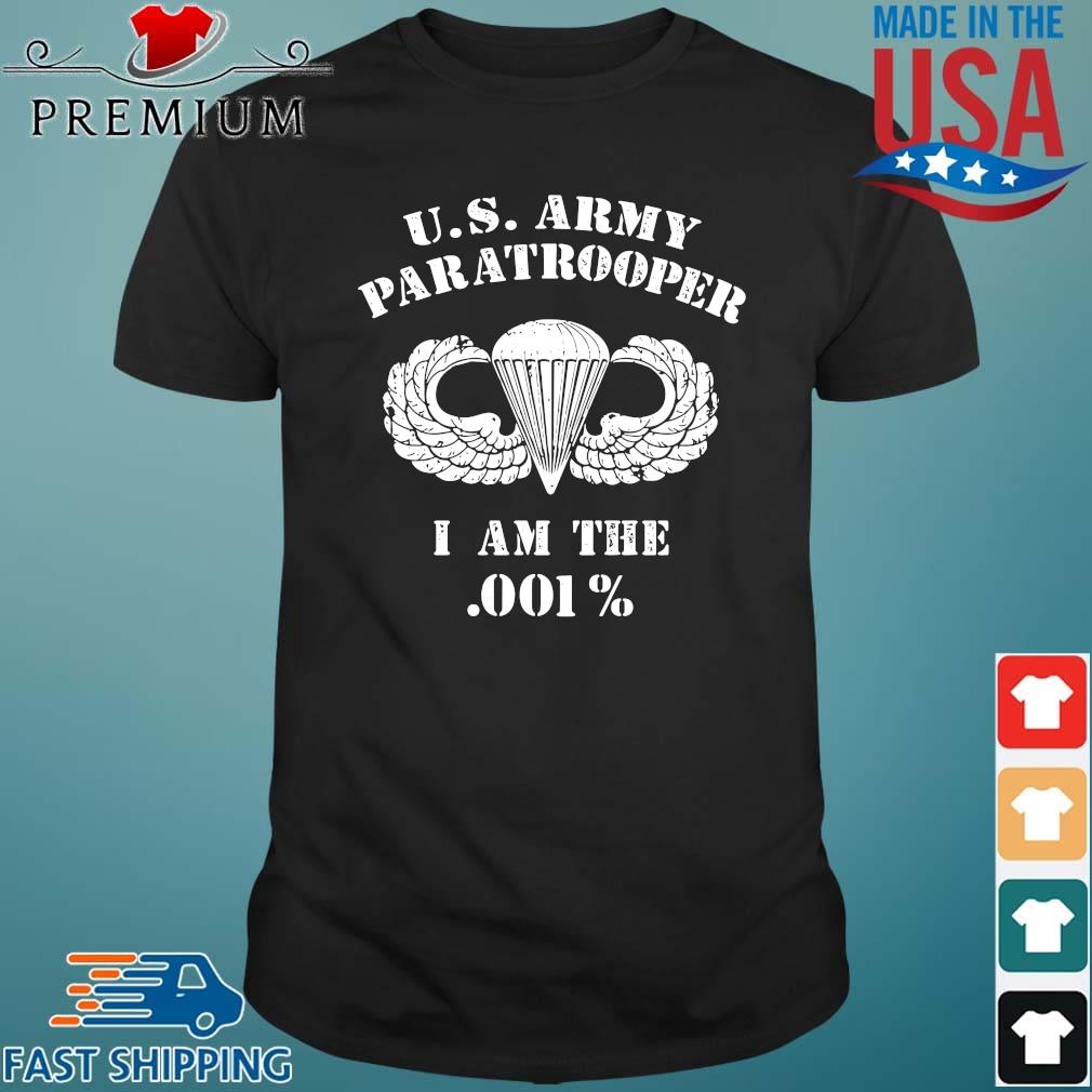 US Army paratrooper I am the 001 shirt