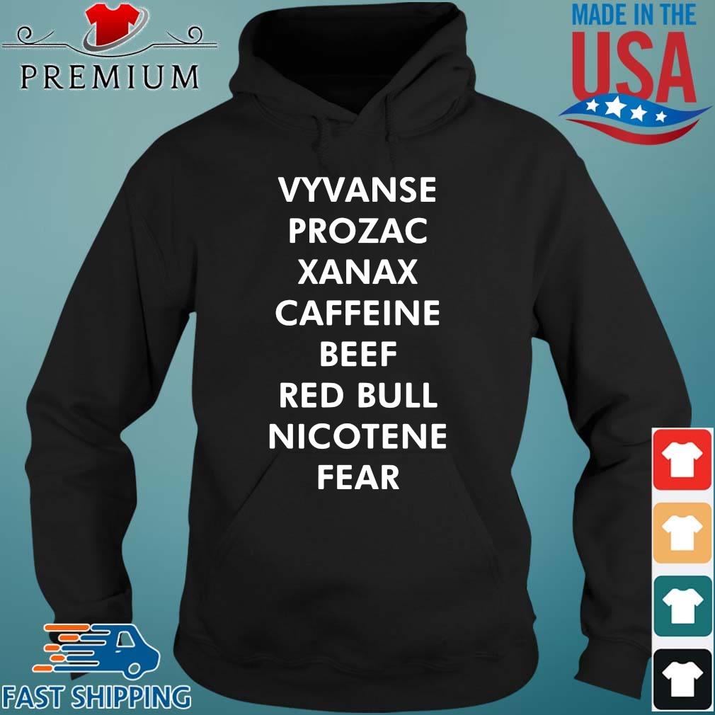 Vyvanse prozac xanax caffeine beef red bull nicotine fear s Hoodie den