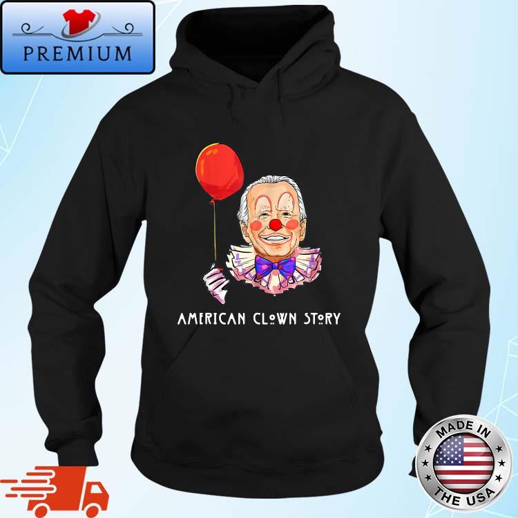 Joe Biden American Clown Story Shirt Hoodie