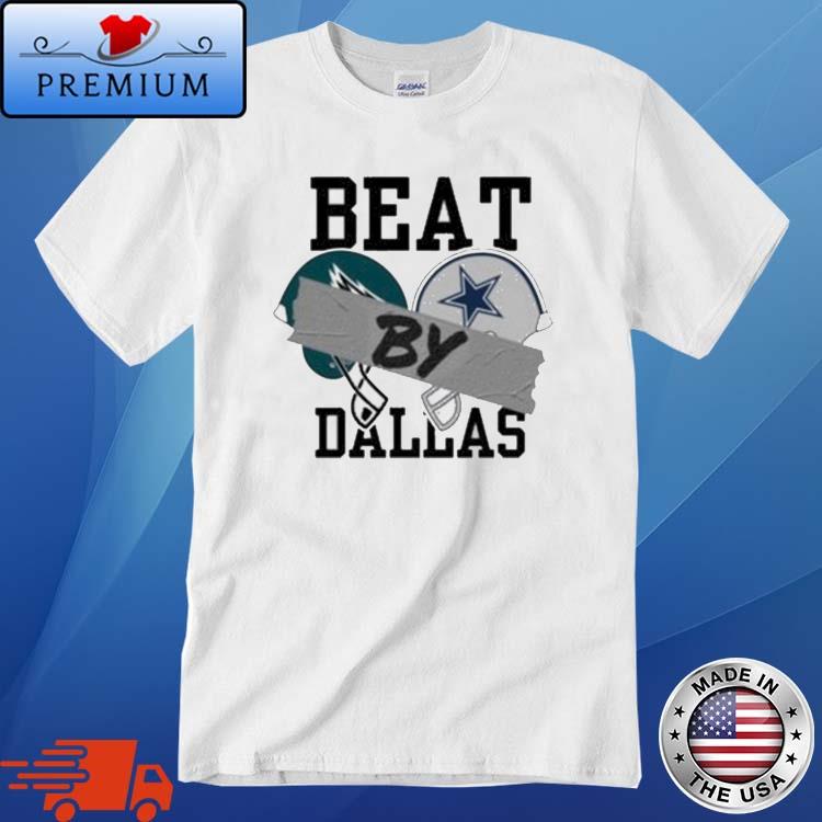 Dallas Cowboys Shirt, Beat By Dallas