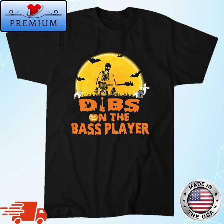 Skeleton dibs on the bass player Halloween shirt