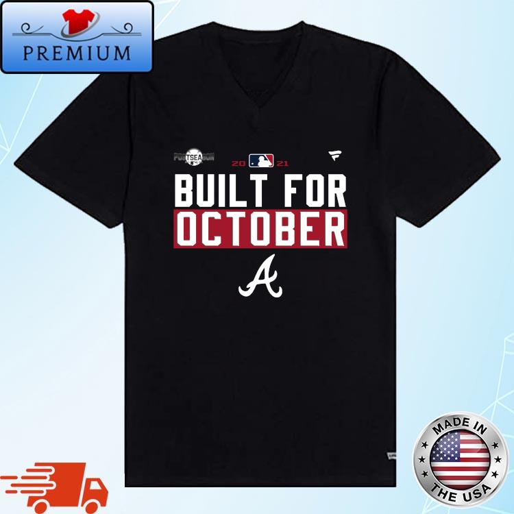 Atlanta Braves Built for October Postseason 2021 T-shirt
