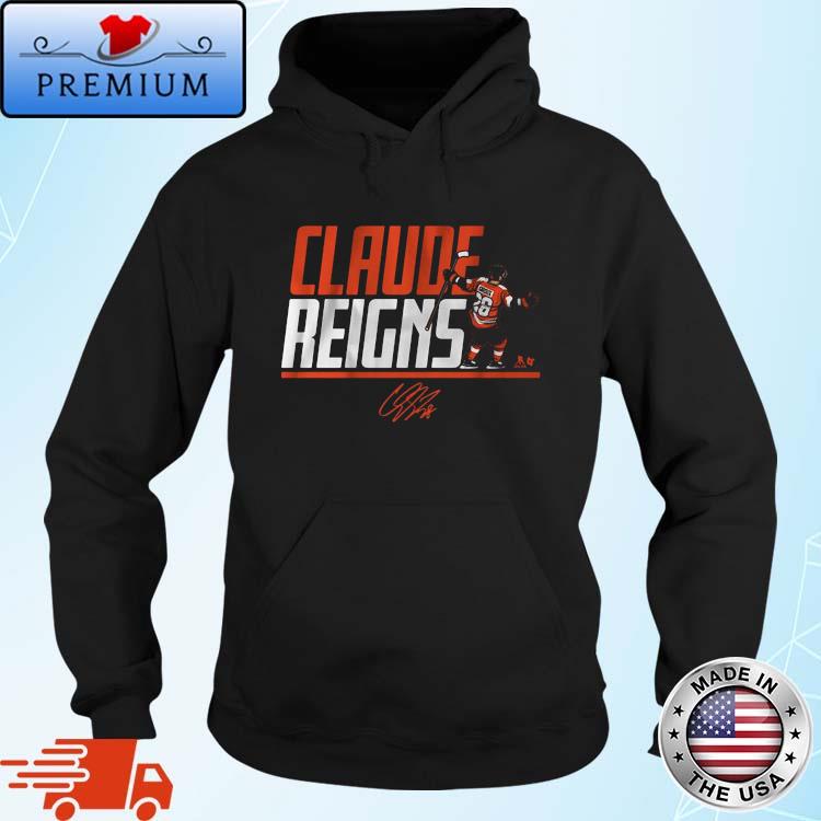 Claude Giroux Philadelphia Flyers Claude Reigns Signature Shirt Hoodie