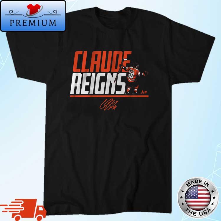 Claude Giroux Philadelphia Flyers Claude Reigns Signature Shirt