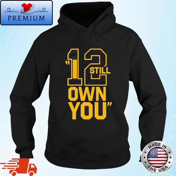 I Still Own You Aaron Rodgers Shirt,Sweater, Hoodie, And Long Sleeved,  Ladies, Tank Top