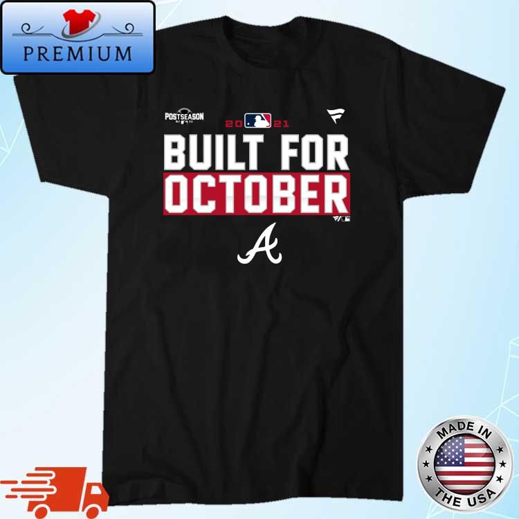 Atlanta Braves Built for October Postseason 2021 T-shirt