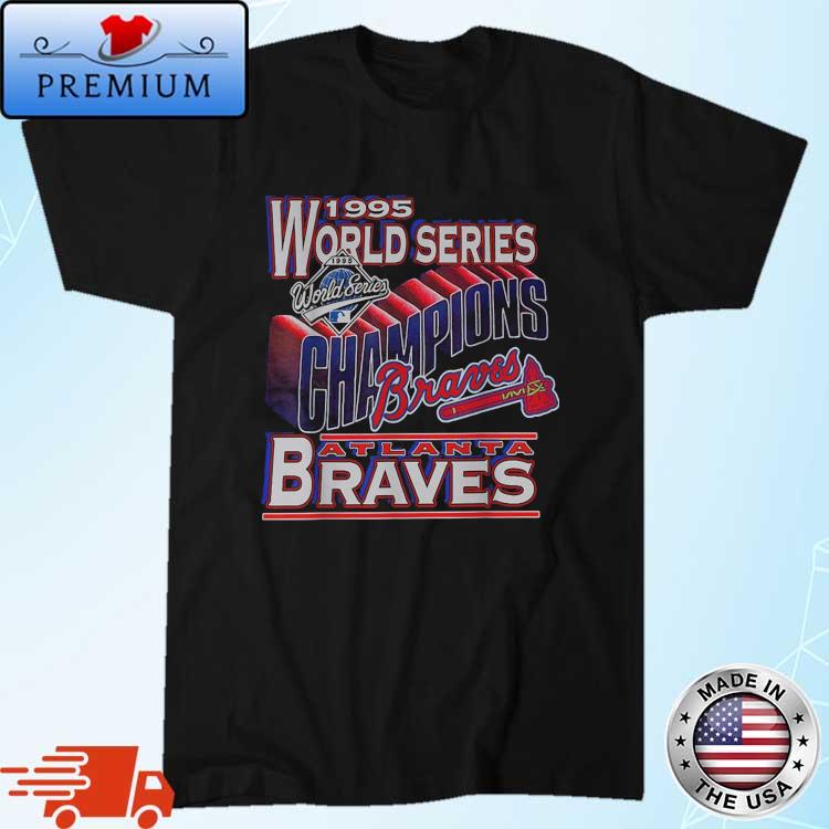 1995 World Series Champions Atlanta Braves Shirt, hoodie, sweater, long  sleeve and tank top