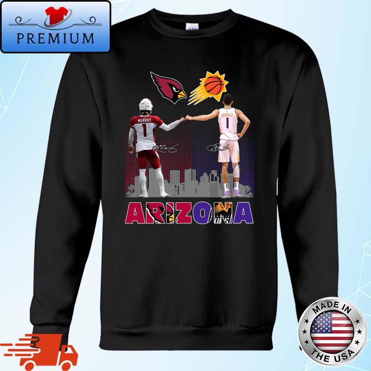 Arizona sport Arizona Cardinals Kyler Murray and Phoenix Suns Devin Booker  signatures 2022 shirt, hoodie, sweater, long sleeve and tank top