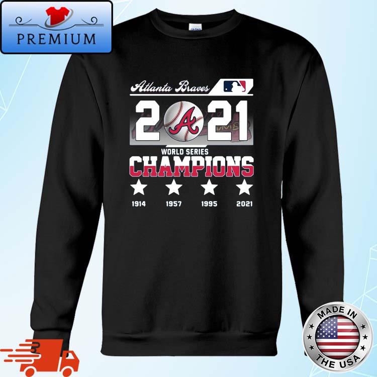 Atlanta Braves 2021 World Series Champions 1914 1957 1995 2021 T-Shirt,Sweater,  Hoodie, And Long Sleeved, Ladies, Tank Top