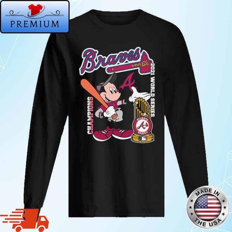 Mickey Mouse Atlanta Braves Baseball 2021 World Series Shirt, hoodie,  sweater, long sleeve and tank top