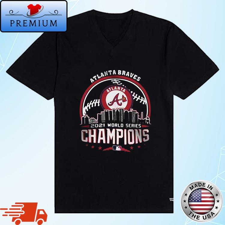 Atlanta Braves Team 2021 World Series Champions Braves Mlb Shirt