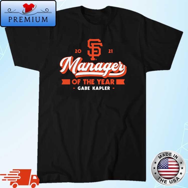 Top gabe Kapler San Francisco Giants shirt, hoodie, sweater, long