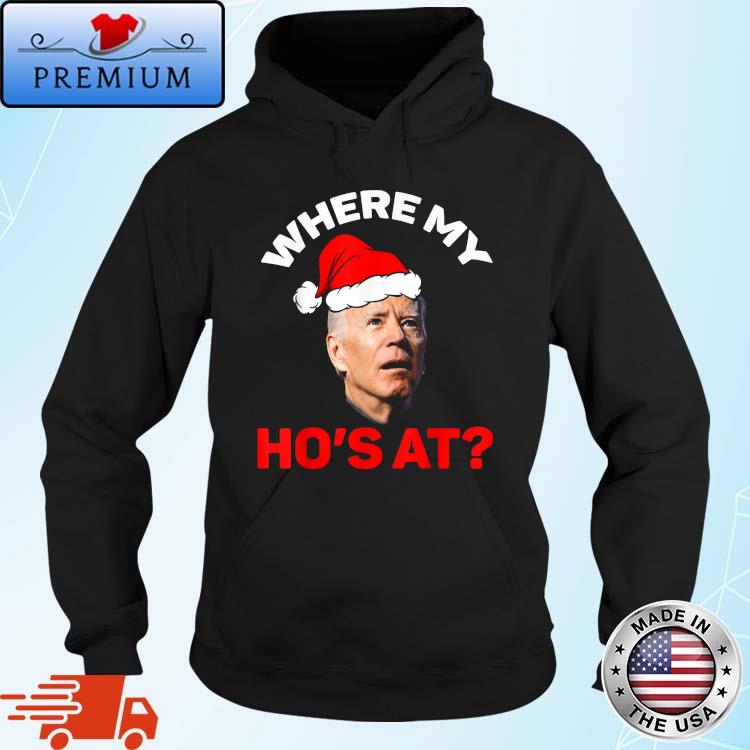 Santa Biden Where My Ho's At Christmas Sweater Hoodie