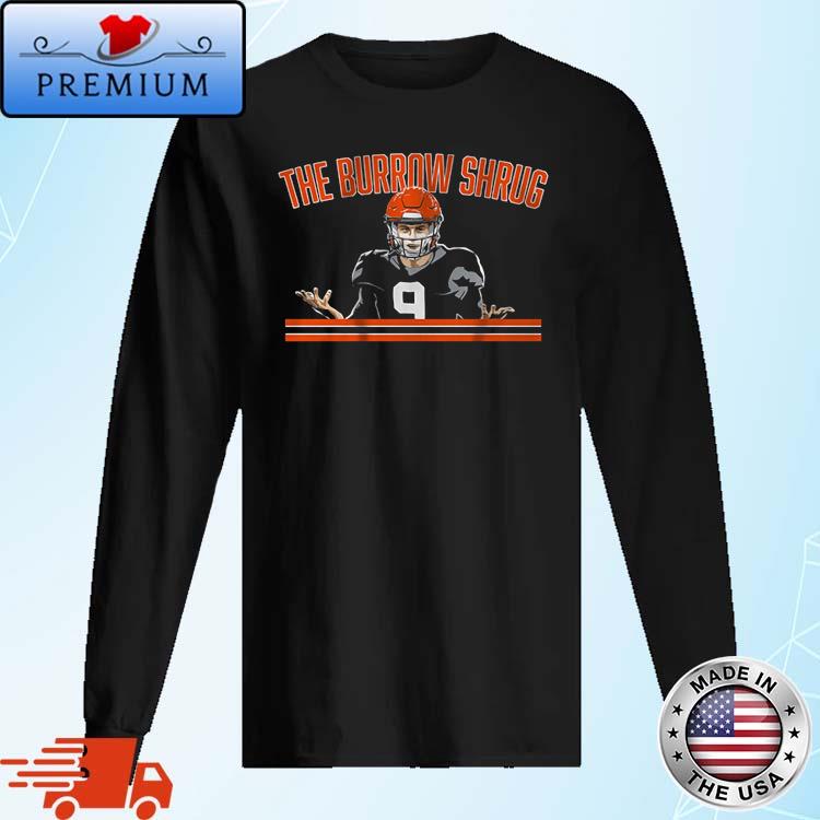 The Joe Burrow Shrug shirt, hoodie, sweatshirt and tank top