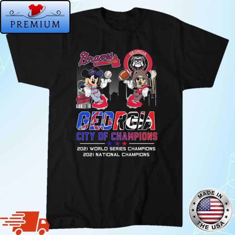 Georgia City Of Champions Mickey Mouse Georgia Bulldogs x Atlanta Braves  2021 World Series Champions and 2021 National Champions shirt,Sweater,  Hoodie, And Long Sleeved, Ladies, Tank Top