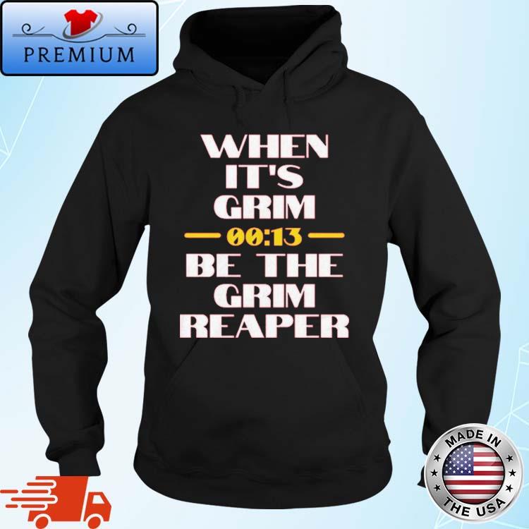 When it's Grim Be The Grim Reaper 13 Seconds Chiefs Shirt 