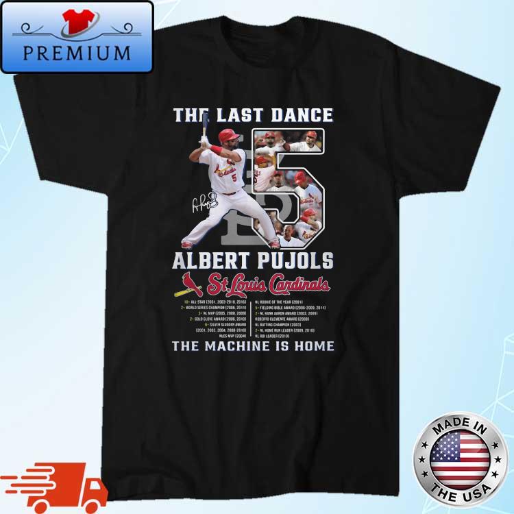 St. Louis Cardinals Albert Pujols the last dance signature shirt,Sweater,  Hoodie, And Long Sleeved, Ladies, Tank Top