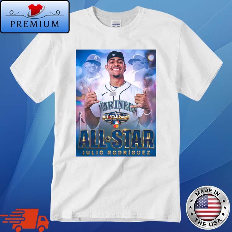 Official MLB Seattle Mariners Julio Rodriguez The 2022 All Star Team Shirt,  hoodie, tank top, sweater and long sleeve t-shirt
