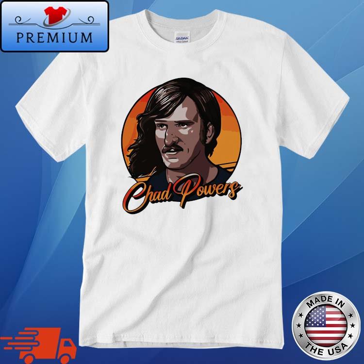 Chad Powers Vintage 2022 Shirt