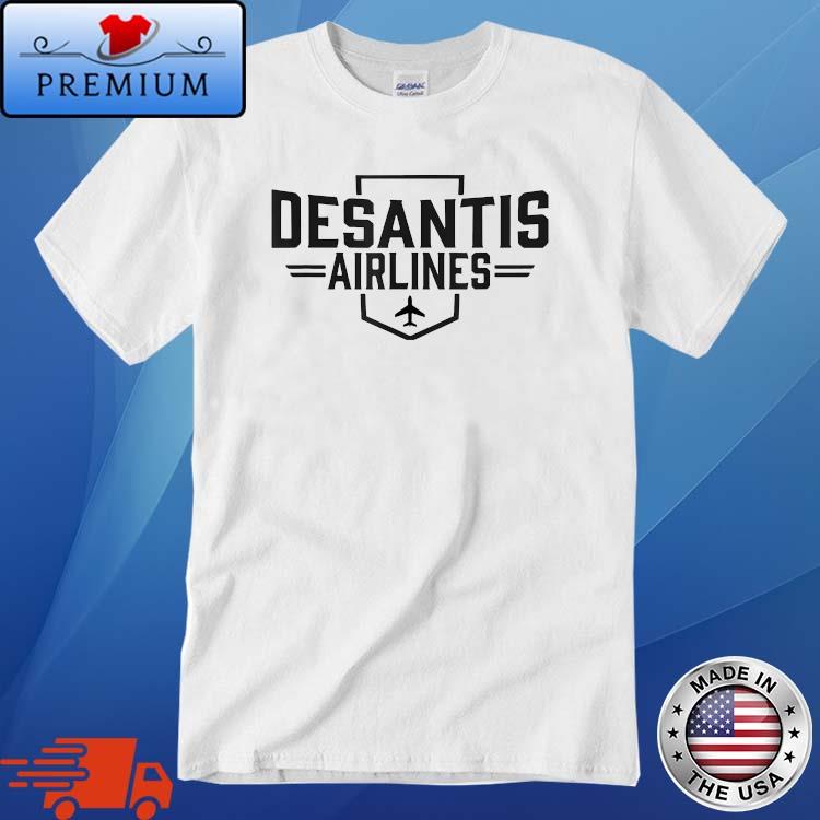 DeSantis Airlines Bringing The Border To You Political Ron DeSantis T-Shirt