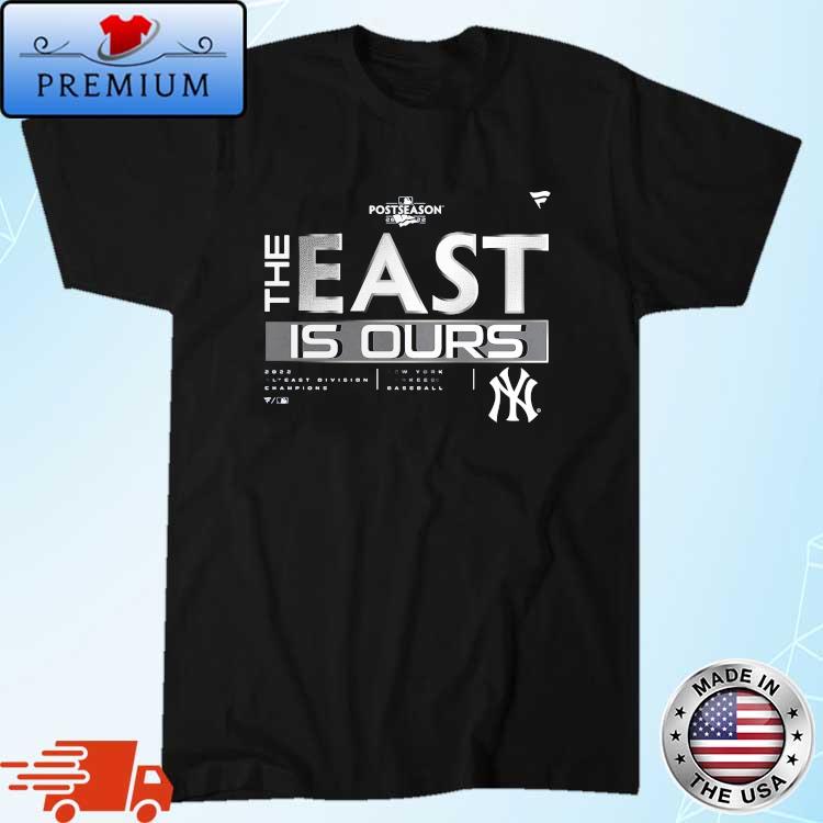 New York Yankees 2022 AL East Is Ours Division Champions Locker Room T-Shirt