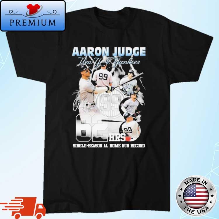 99 Aaron Judge New York Yankees 62 Hrs Single-season Al Home Run Record  Signature Long Sleeve T Shirt,Sweater, Hoodie, And Long Sleeved, Ladies,  Tank Top